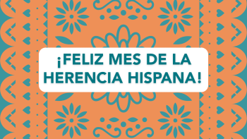 A graphic with papel picado in the background and text that reads "Feliz Mes de la Herencia Hispana"